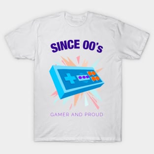 Since 2000s Gamer and Proud - Gamer gift - Retro Videogame T-Shirt